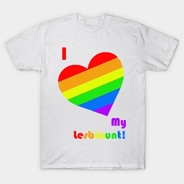 I HEART  my Lesbiaunt T-Shirt by mtbearded1